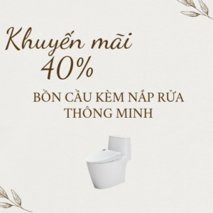 Khuyến mãi 40% bồn cầu kèm nắp rửa thông minh