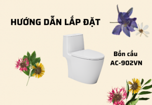 Hướng dẫn lắp đặt bồn cầu INAX AC-902VN