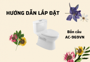 Hướng dẫn lắp đặt bồn cầu INAX AC-969VN