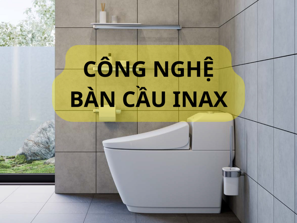 Công nghệ bàn cầu INAX